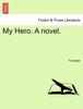 Книга My Hero. a Novel. Vol. III