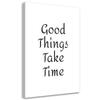 Canvas Print, Inscription Good Things Have To Wait