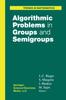 Книга Algorithmic Problems In Groups and Semigroups