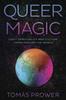 Книга Queer Magic : LGBT+ Spirituality and Culture from Around theWorld