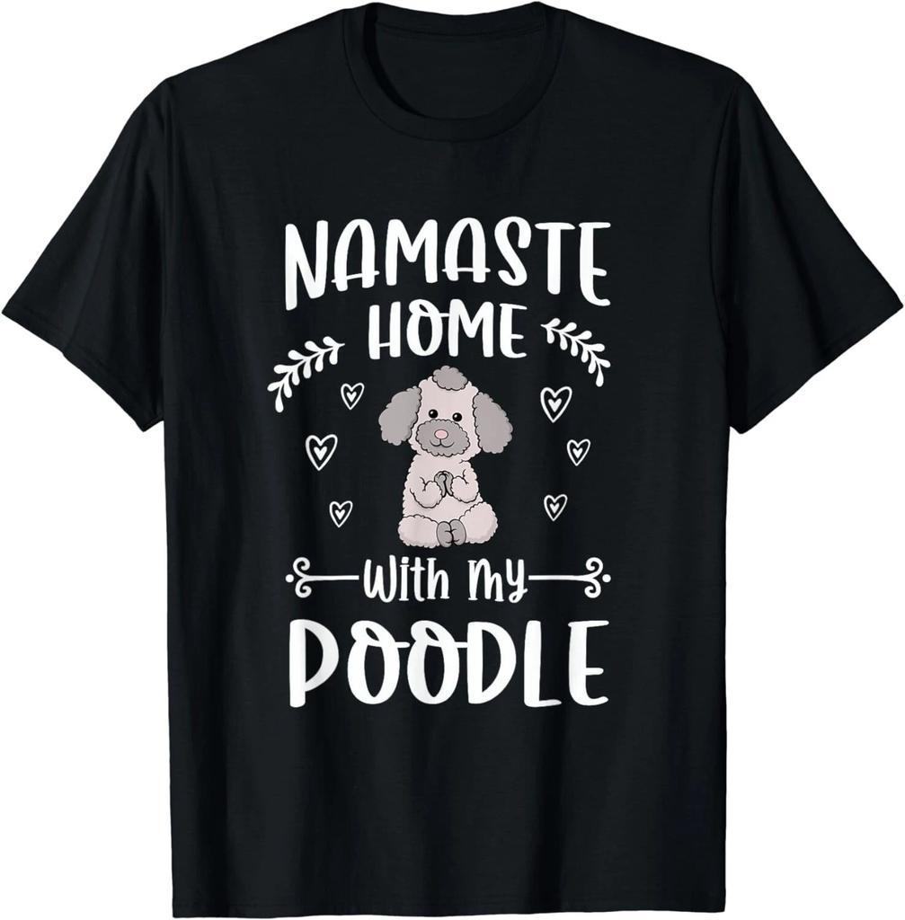 Poodle Yoga Positions Namaste Home Dog owner Gift Unisex T-Shirt