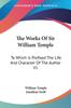 Книга The Works Of Sir William Temple To Which Is Prefixed The Life And Character Of by JONATHAN SWIFT - Paperback