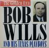 Виниловая пластинка BOB WILLS HIS TEXAS PLAYBOYS The Golden Era C240149 Columbia 1987 США Кантри/Фолк Б/У