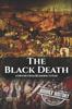 Книга The Black Death : A History From Beginning To End : 1