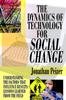 Книга The Dynamics of Technology for Social Change : Understanding the Factors That Influence Results: Lessons Learned from the Field