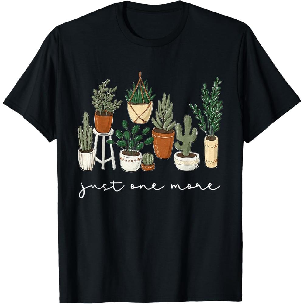 Just One More Plant Gardening Funny Plant Lady Lover Womens T-Shirt