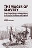 Книга The Wages of Slavery : From Chattel Slavery To Wage Labour In Africa, the Caribbean and England
