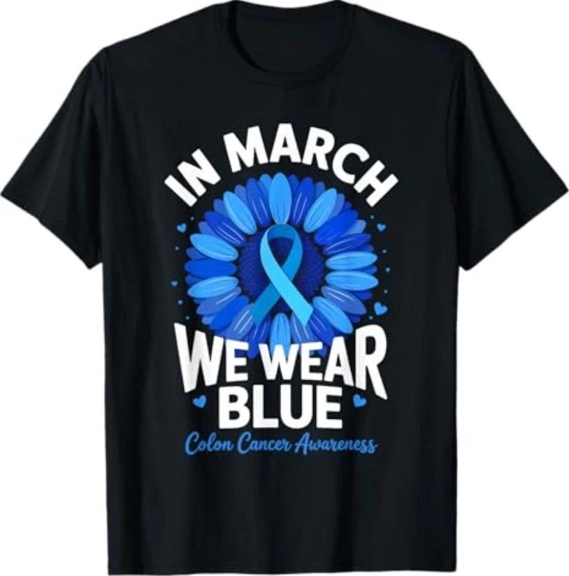in March We Wear Blue Ribbon Sunflower Colon Cancer 100% Cotton T-shirt Mens Tees Top