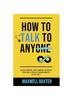 Книга How To Talk To Anyone : Unlock Speaking with Confidence, Boost Charisma, and Master Social Skills Without Awkward Moments! In Just 7 Days