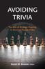 Книга Avoiding Trivia : The Role of Strategic Planning In American Foreign Policy