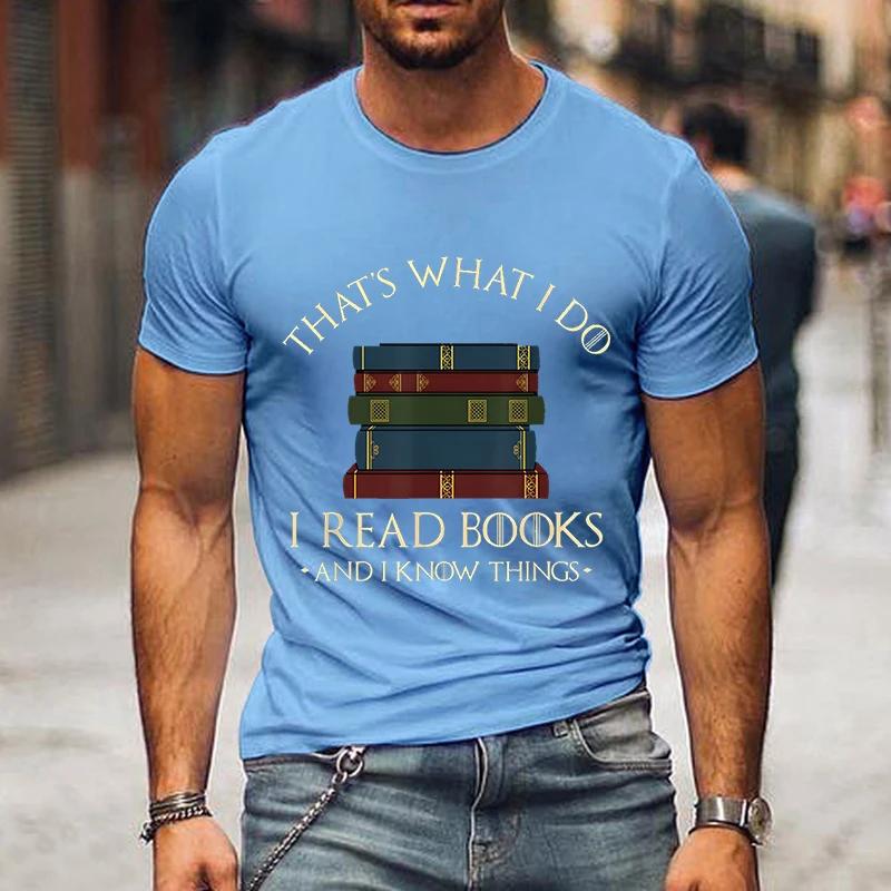 Модные мужские футболки I Read Book I Know Nothing Забавные графические футболки Футболка для любителей книг Harajuku Shirt Men Vintage Shirts Male Top