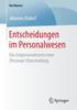 Книга Entscheidungen Im Personalwesen : Das Entpersonalisieren Einer (Personal-)Entscheidung