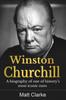 Книга Winston Churchill A Biography Of One Of Historys Most Iconic Men by Matt Clarke - Paperback