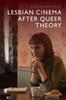 The LesbianCinemaAfterQueerTheory Book