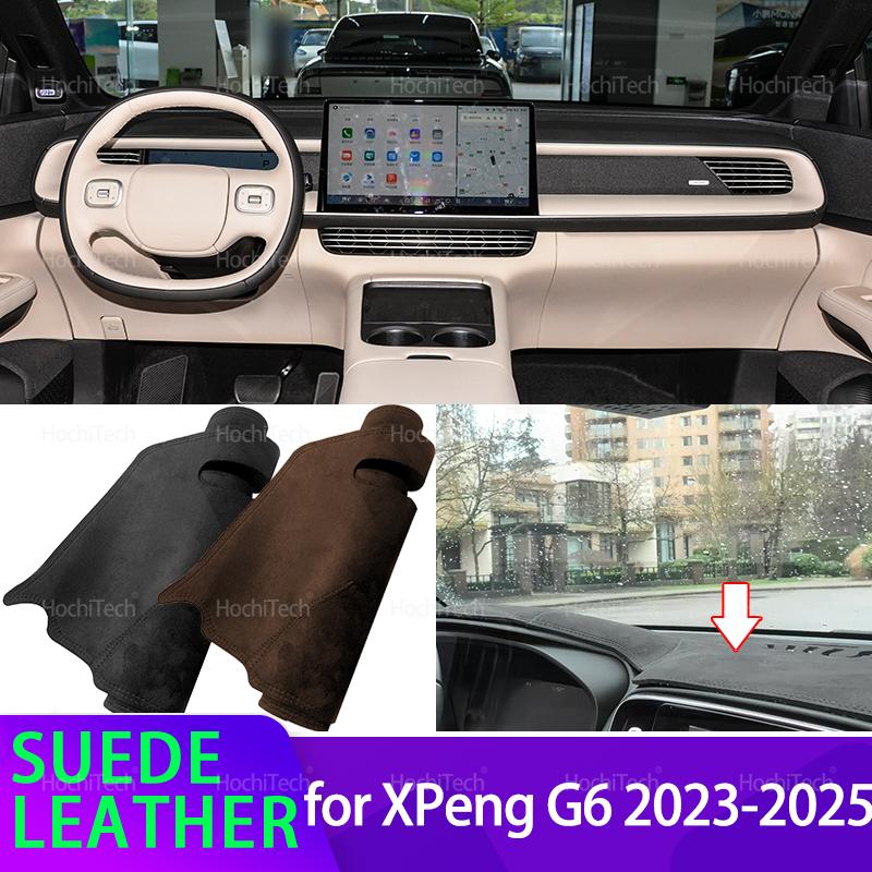 Anti-UV Suede Leather Dash Mat for XPeng G6 Accessories 2024 2025 Black/Brown Dashboard Cover Sun Shade Carpet Non-slip Pad