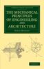 Книга The Mechanical Principles of Engineering and Architecture