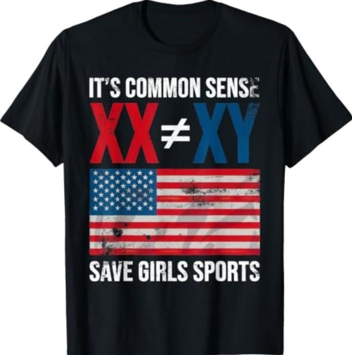 It's Common Sense XX is not XY Save Girls Sports T-Shirt