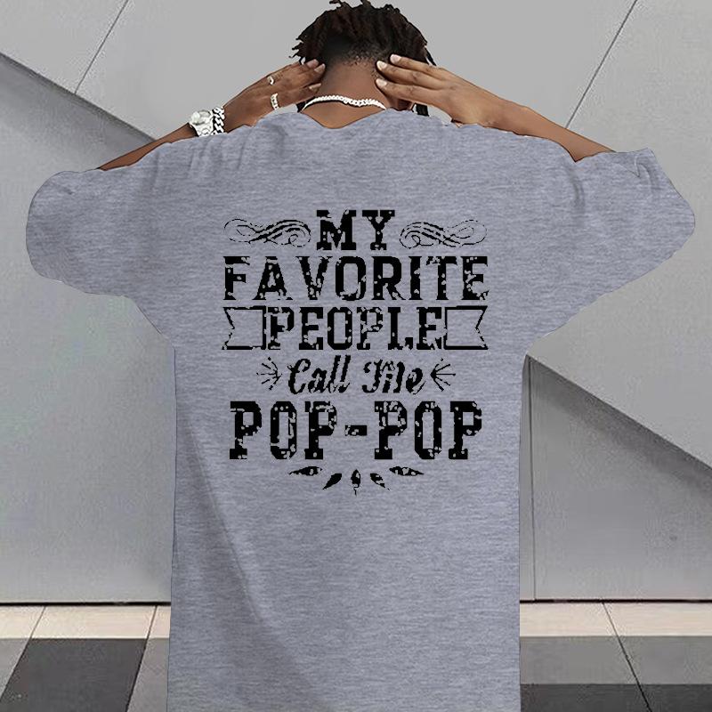 My Favorite People Call Me Pop Pop Unisexs Back Print T Shirt Graphic Tee Casual Short Sleeve Top Great Gift For Grandfather Papa