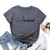 God Is Good Alphabet Cotton T-Shirt Short Sleeve Round Neck Women 2d Print Tops