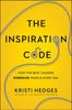 Книга The Inspiration Code: How The Best Leaders Energize People Every Day By Na - Paperback