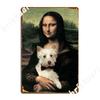 Westie And Mona Lisa Metal Plaque Poster Club Painting Decor Bar Cave Classic Tin Sign Poster