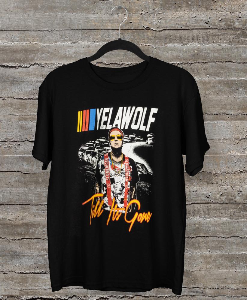 HOT YelaWolf till its gone BLACK T-shirt Unisex short sleeve All sizes JJ5051 Unisex T-Shirt