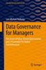 Data Governance for Managers : The Driver of Value Stream Optimization and a Pacemaker for Digital Transformation