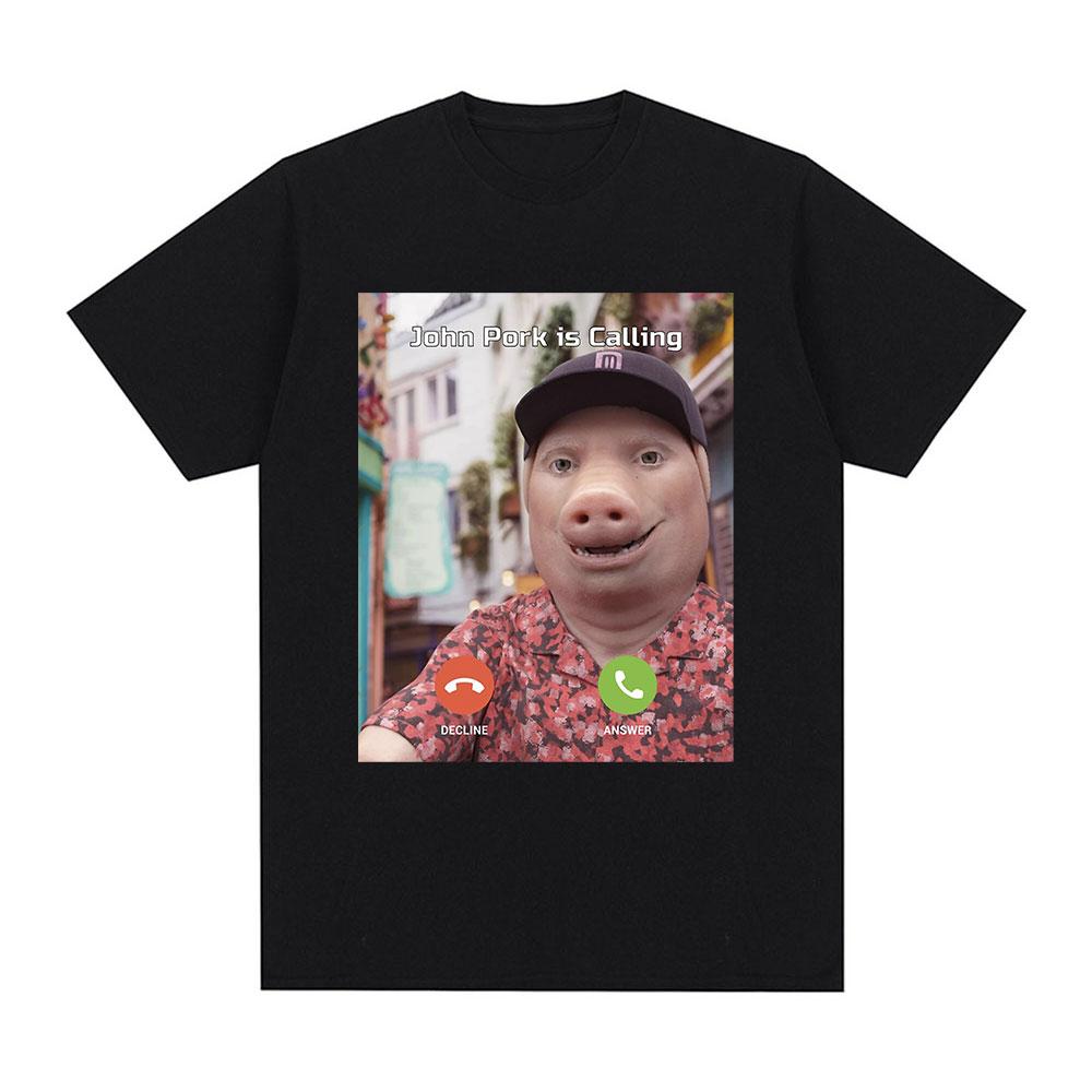 John Pork Is Calling Funny Answer T Shirt Unisex Unisex 100 Cotton Summer Oneck Short Sleeve Aesthetic Graphics Tshirt Cotton Tees