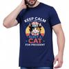 Relaxed Fit For Unisex Oneck T Shirt Unisex Keep Calm And Elect A Cat For President Stylish For Unisex Teeshirt Classic Tshirt