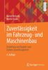 Книга Zuverlassigkeit Im Fahrzeug- Und Maschinenbau : Ermittlung Von Bauteil- Und System-Zuverlassigkeiten