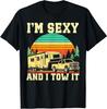 I'm Sexy And I Tow It Vintage Funny Camping RV Camper Truck T-Shirt