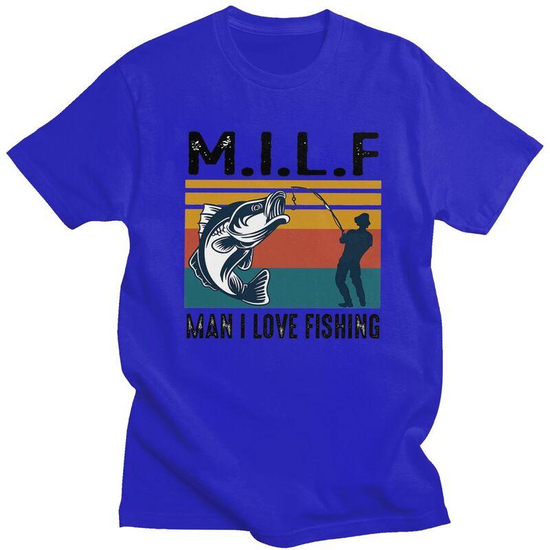 Custom Milf Man I Love Fishing Tshirts for Unisex Short Sleeves Leisure T Shirt Cool T-shirts Slim Fit 100% Cotton Tee Gift