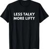 Футболка Less Talky More Lifty - Мотивация для зала