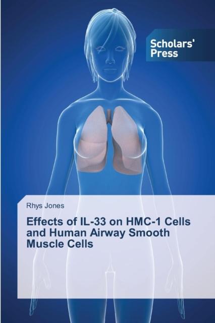 The Effects of IL-33 On HMC-1 Cells and Human Airway Smooth Muscle Cells Book