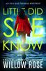 Книга Little Did She Know : An Intriguing, Addictive Mystery Novel : 10