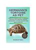 Книга Hermann's Tortoise As Pet : Complete Owners Guide To Hermann Tortoise Care, Breeding, Feeding, Management, Housing and Why They Make a Good Pet