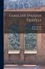 Книга Familiar Spanish Travels