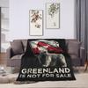 Greenland is Not for Sale Super Soft Blankets  Children Plush Throw Blanket Print Couch Chair Flannel Bedspread Sofa Bed Cover