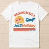 Nothing Beats A Jet2 Holiday Meme Viral Funny Gift Tee T Shirt 2966