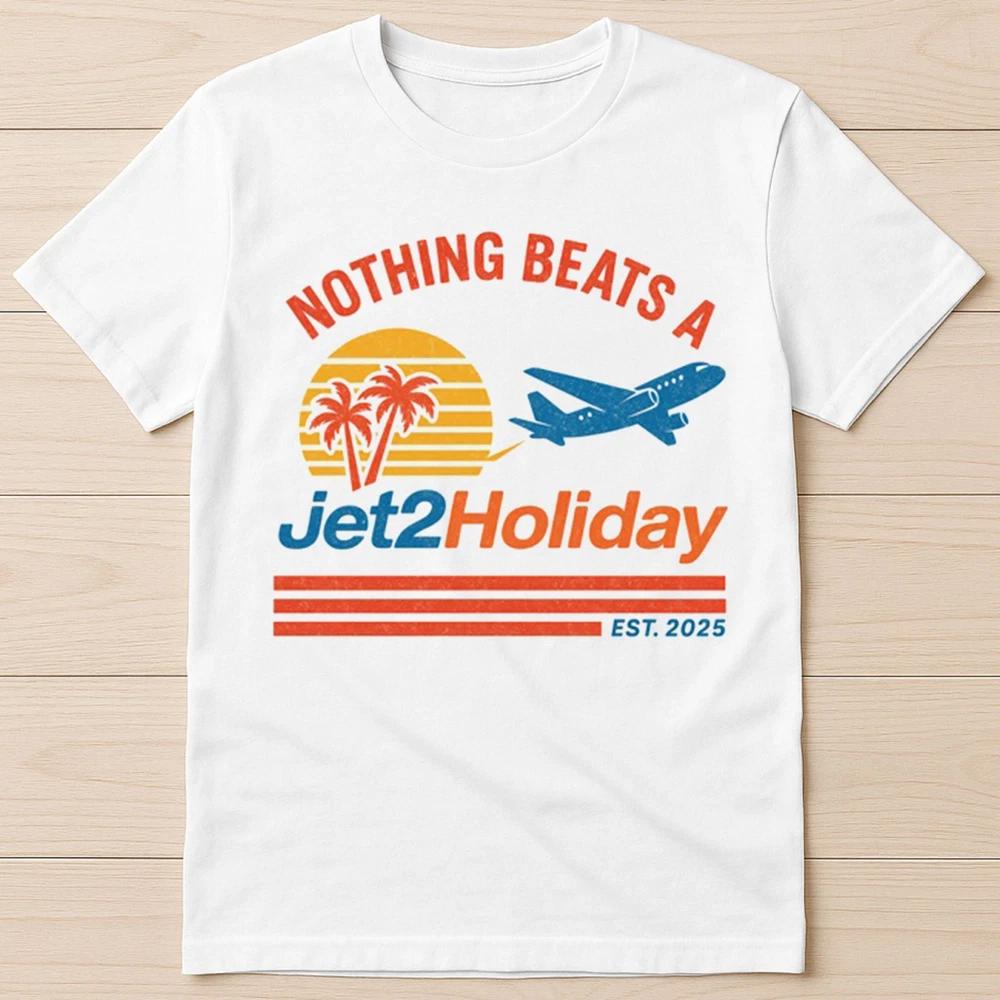 Nothing Beats A Jet2 Holiday Meme Viral Funny Gift Tee T Shirt 2966