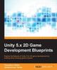Книга Unity 5.x 2D Game Development Blueprints