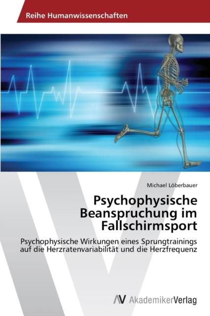 The Psychophysische Beanspruchung Im Fallschirmsport Book