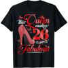 26th Birthday Queen B-day This Queen Makes 26 Look Fabulous T-Shirt