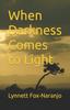 Книга When Darkness Comes To Light