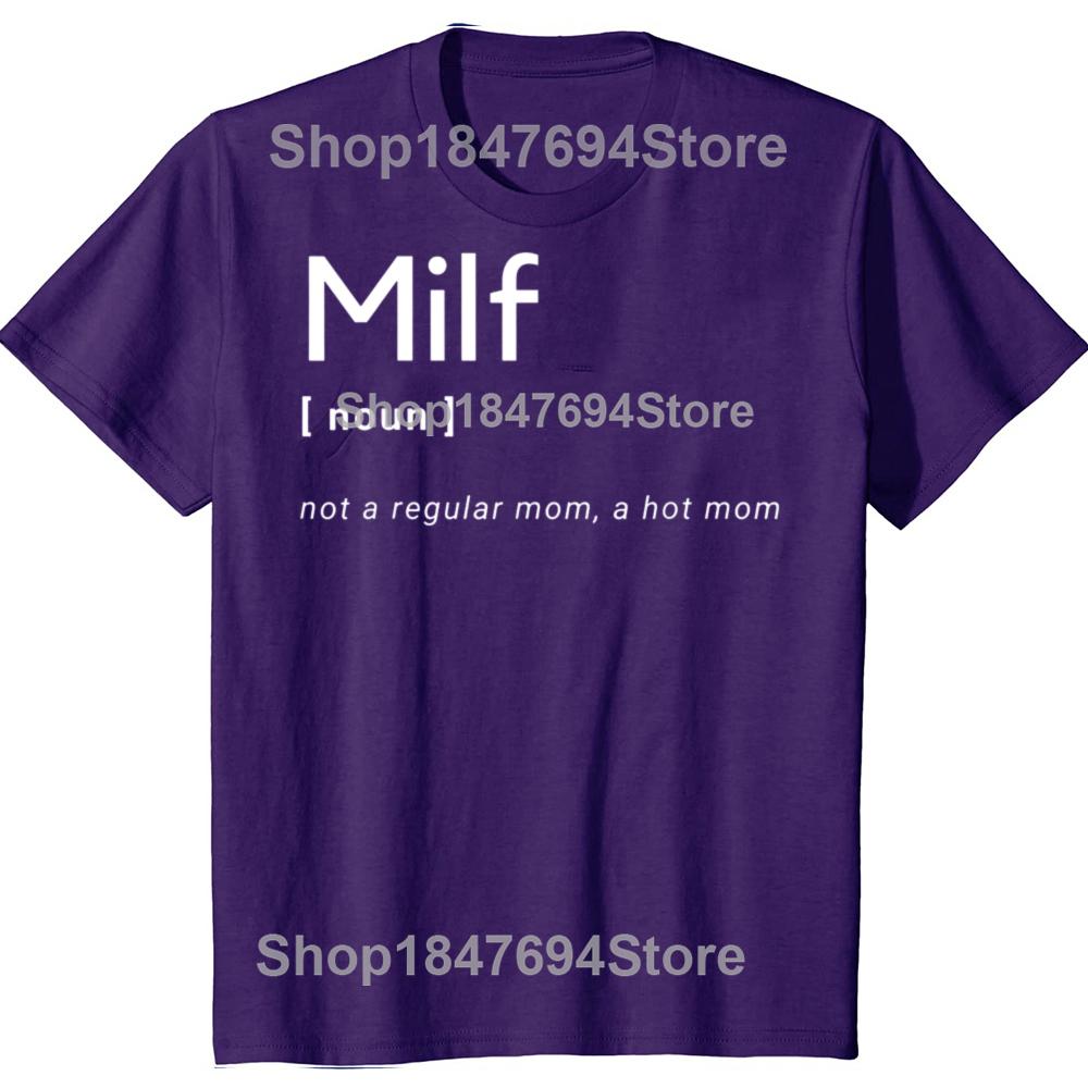 Novelty Milf Definition Hot Mom T Shirt Graphic Cotton Streetwear Short Sleeve Birthday Gifts Summer Style Tshirt Mens Clothing