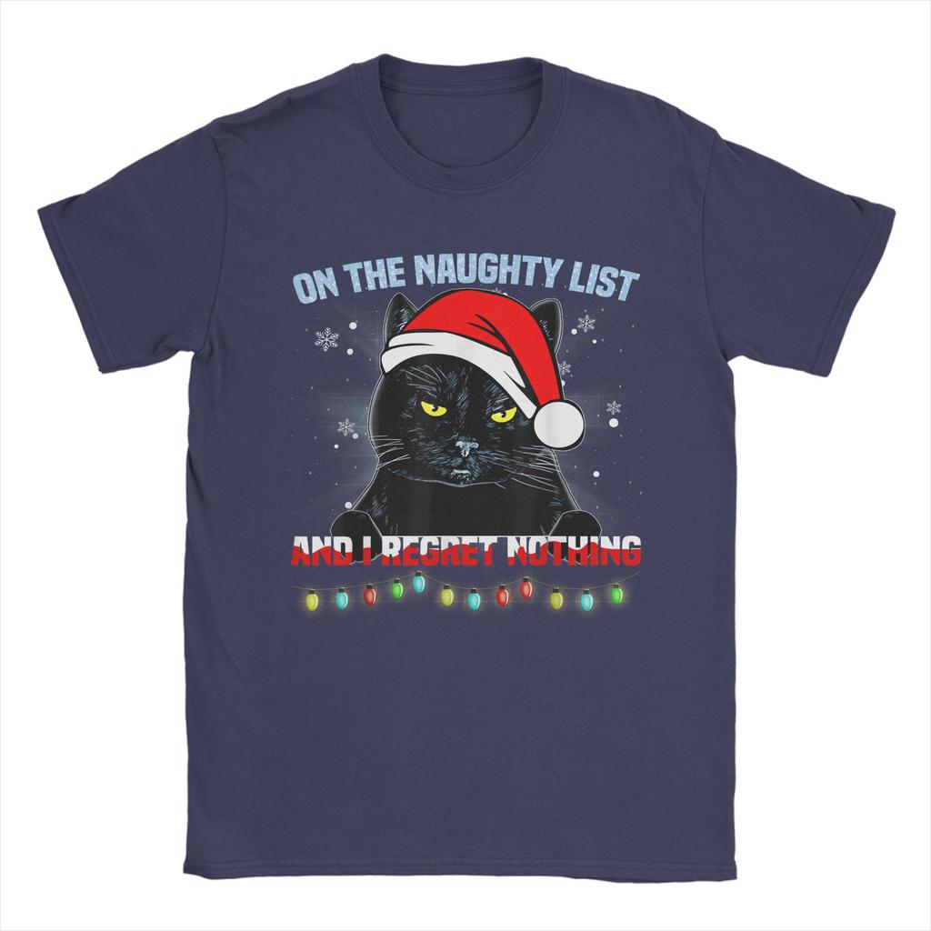On The Naughty List And I Regret Nothing Cat Christmas T-Shirts Men Funny Tee Shirt Crewneck Short Sleeve Clothing