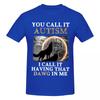 Unisex You Call It Autism I Call It Having That Dawg In Me Meme T Shirt Vintage Oversized Cotton Crewneck Sleeve T Shirt Unisex