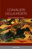 Книга I Cavalieri Della Morte : Fascismo Rivoluzionario a Venezia