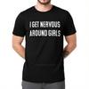 Мужская футболка Я нервничаю рядом с девушками Забавный интровертный юмор Графические футболки Для подростков Хлопок Унисекс Топы Модная футболка