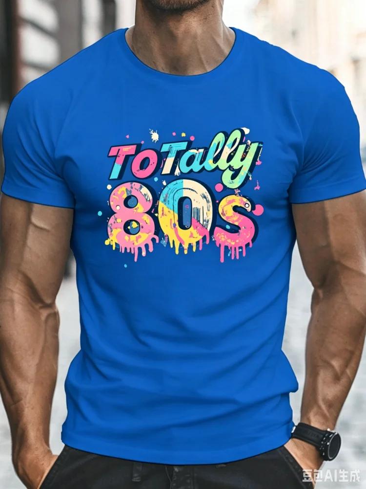 Fashion Unisexs Totally 80s Retro Neon Drip Text Tshirt Vintage Nostalgic 1980s Party Graphic Casual Streetwear Short Sleeve Tops